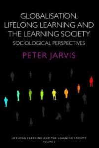 Book Cover for Globalisation, Lifelong Learning and the Learning Society by Peter Jarvis
