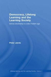 Book Cover for Democracy, Lifelong Learning and the Learning Society by Peter Jarvis