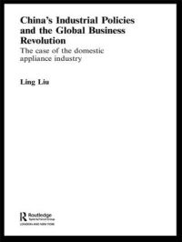 Book Cover for China's Industrial Policies and the Global Business Revolution by Ling Liu