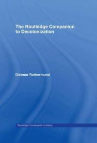 Book Cover for The Routledge Companion to Decolonization by Dietmar Rothermund