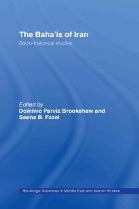 Book Cover for The Baha'is of Iran by Dominic Parviz Brookshaw, Seena Fazel