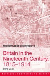 Book Cover for The Routledge Companion to Britain in the Nineteenth Century 1815-1914 by Chris Cook