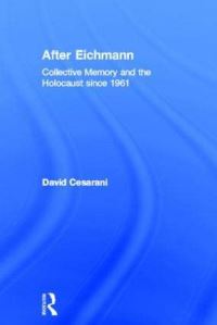 Book Cover for After Eichmann by David Cesarani