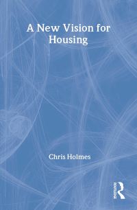 Book Cover for A New Vision for Housing by Chris Holmes