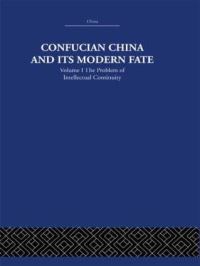 Book Cover for Confucian China and Its Modern Fate by Joseph Richmond Levenson
