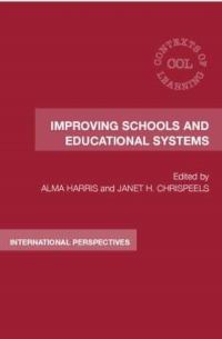 Book Cover for Improving Schools and Educational Systems by Alma University of Warwick, UK Harris