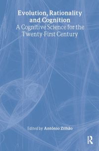 Book Cover for Evolution, Rationality and Cognition by António Zilhão