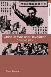 Book Cover for China in War and Revolution, 1895-1949 by Peter Gue Zarrow