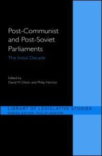 Book Cover for Post-Communist and Post-Soviet Parliaments by Philip Norton, David M Olsen