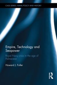 Book Cover for Empire, Technology and Seapower by Howard J. Fuller