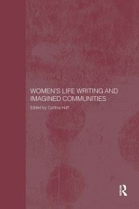 Book Cover for Women's Life Writing and Imagined Communities by Cynthia Huff