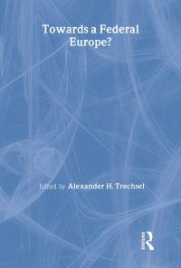Book Cover for Towards a Federal Europe? by Alexandre H Trechsel
