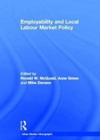 Book Cover for Employability and Local Labour Markets by Ronald McQuaid, Anne E Green, Mike Danson