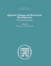 Book Cover for Agrarian Change and Economic Development by EL Jones, SJ Woolf