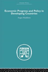 Book Cover for Economic Progress and Policy in Developing Countries by Angus Maddison