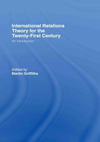 Book Cover for International Relations Theory for the Twenty-First Century by Martin Griffiths