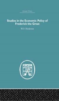 Book Cover for Studies in the Economic Policy of Frederick the Great by WO Henderson