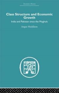 Book Cover for Class Structure and Economic Growth by Angus Maddison