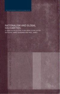 Book Cover for Nationalism and Global Solidarities by James Goodman, Paul James