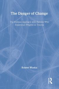 Book Cover for The Danger of Change by Robert T Waska