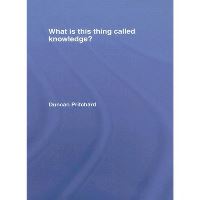 Book Cover for What Is This Thing Called Knowledge? by Duncan Pritchard