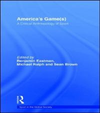 Book Cover for America's Game(s) by Benjamin Eastman, Michael Ralph, Sean F Brown