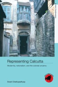 Book Cover for Representing Calcutta by Swati Chattopadhyay