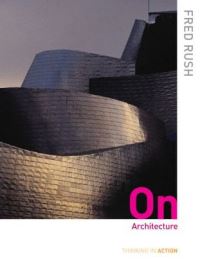 Book Cover for On Architecture by Fred Rush