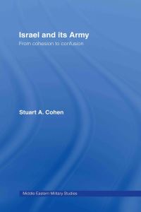 Book Cover for Israel and Its Army by Stuart Cohen