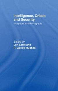 Book Cover for Intelligence, Crises and Security by L V Scott, R Gerald Hughes