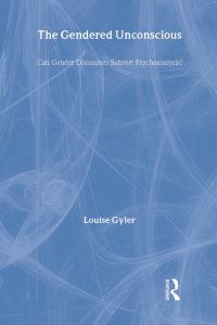 Book Cover for The Gendered Unconscious by Louise Gyler