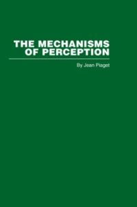 Book Cover for The Mechanisms of Perception by Jean Piaget, Gavin Seagrim