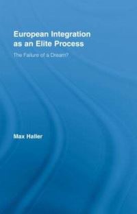 Book Cover for European Integration as an Elite Process by Max Haller