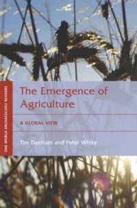 Book Cover for The Emergence of Agriculture by J Peter White, Tim Denham