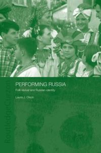 Book Cover for Performing Russia by Laura Olson
