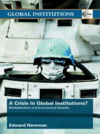 Book Cover for A Crisis in Global Institutions? by Edward Newman