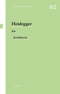 Book Cover for Heidegger for Architects by Adam Sharr