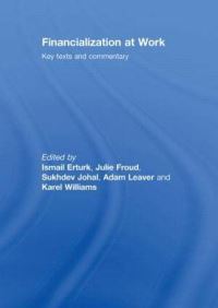 Book Cover for Financialization at Work by Ismail Ertürk