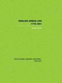 Book Cover for English Urban Life, 1776-1851 by James Walvin