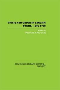 Book Cover for Crisis and Order in English Towns, 1500-1700 by Peter Clark, Paul Slack