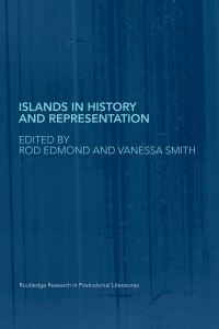 Book Cover for Islands in History and Representation by Rod Edmond, Vanessa Smith