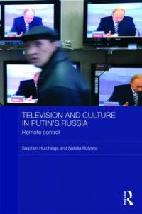 Book Cover for Television and Culture in Putin's Russia by Stephen C Hutchings, Natalia Rulyova