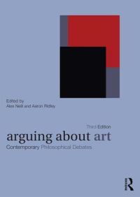 Book Cover for Arguing About Art by Alex Neill, Aaron Ridley