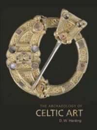 Book Cover for The Archaeology of Celtic Art by D W Harding