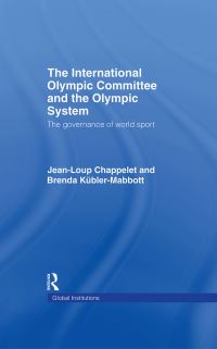 Book Cover for International Olympic Committee and the Olympic System by JL Chappelet, Brenda KüblerMabbott