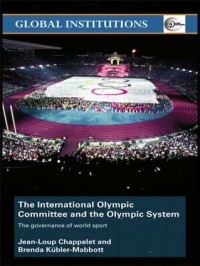 Book Cover for The International Olympic Committee and the Olympic System by JL Chappelet, Brenda KüblerMabbott