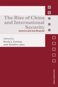 Book Cover for The Rise of China and International Security by Kevin J Cooney, Yoichiro Sato