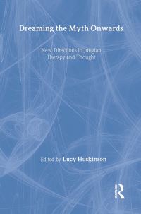 Book Cover for Dreaming the Myth Onwards by Lucy Huskinson