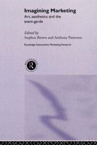 Book Cover for Imagining Marketing by Stephen Brown, Anthony Patterson