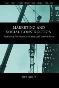 Book Cover for Marketing and Social Construction by Christopher E Hackley
